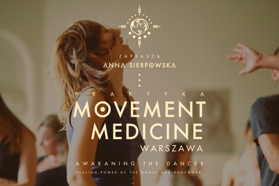 Movement Medicine – praktyka z Anną Sierpowską  [Warszawa]