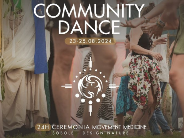 COMMUNITY DANCE - 24h Ceremonia Movement Medicine  <h6>23-25.08.2024</h6>