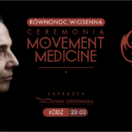 CEREMONIA MOVEMENT MEDICINE – RÓWNONOC WIOSENNA 2026 [ŁÓDŹ]