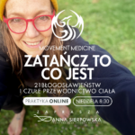 MOVEMENT MEDICINE – PRAKTYKA ONLINE Z ANNĄ SIERPOWSKĄ W NIEDZIELE [ONLINE] 