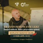 Transformowanie Lęku – warsztaty MoveOn Camp & Szkoła CUUD Integrowania Oddechem